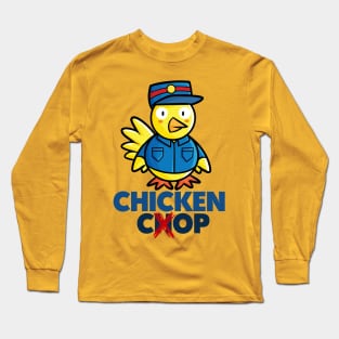 Chicken Cop !! Long Sleeve T-Shirt